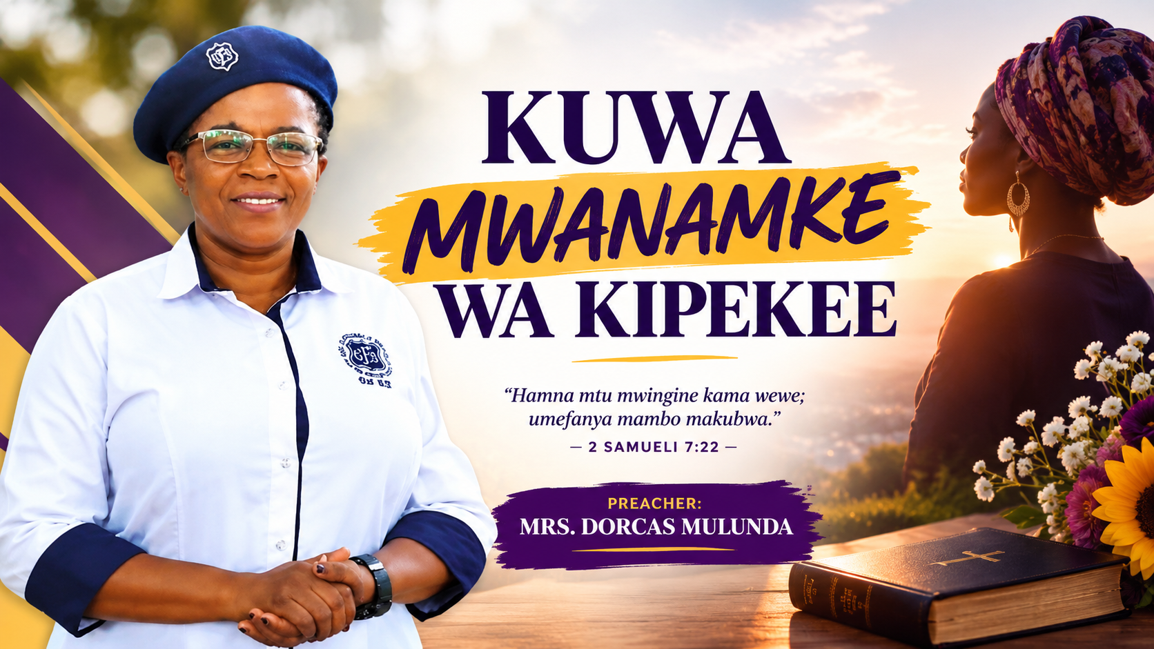 SERVICE SERMON: KUWA MWANAMKE WA KIPEKEE